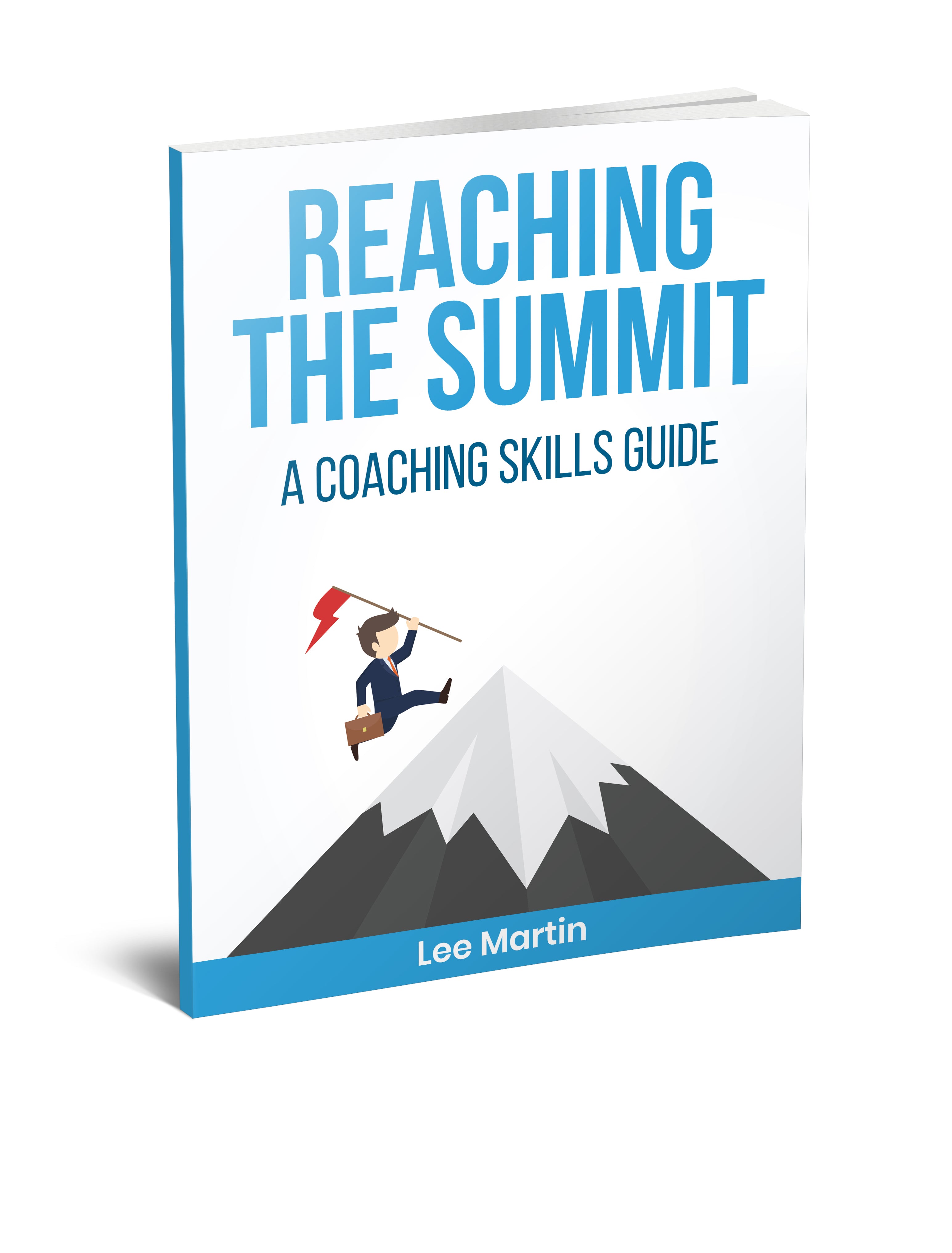 Reaching the Summit: A Coaching Skills Guide